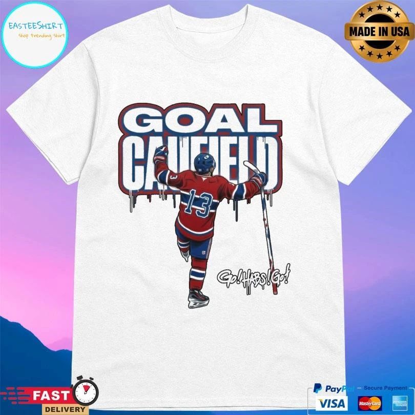 Goal Caufield Go Habs Go Hockey T-shirts
