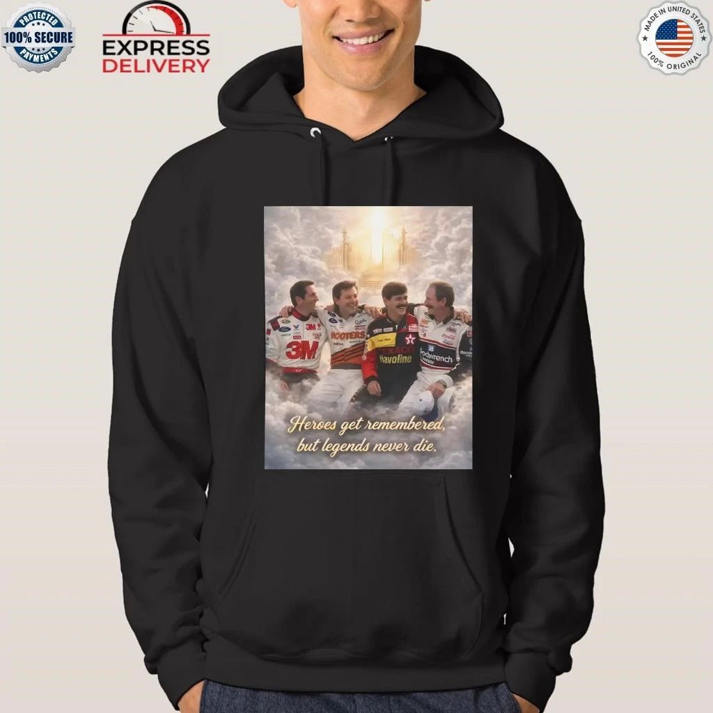 Heroes Get Remembered But Legends Never Die Shirt