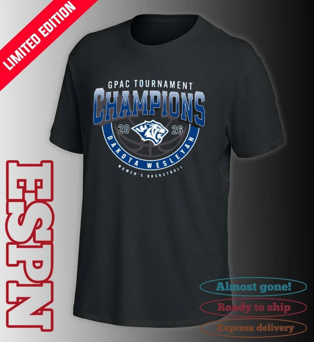 Dakota Wesleyan Tigers GPAC Women’s Basketball Tournament Champions Shirt