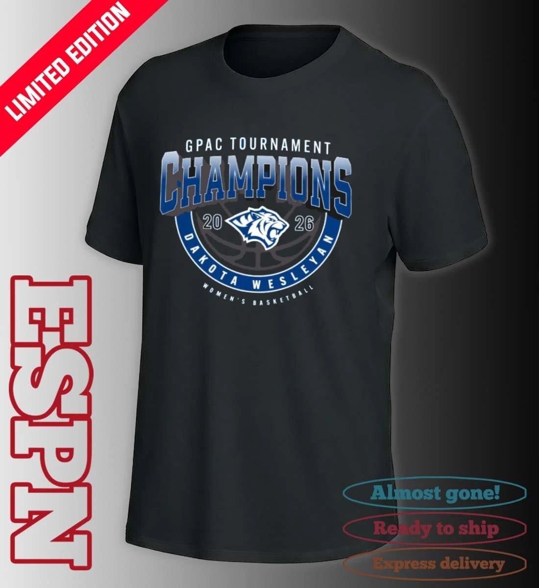 Dakota Wesleyan Tigers GPAC Women’s Basketball Tournament Champions Shirt