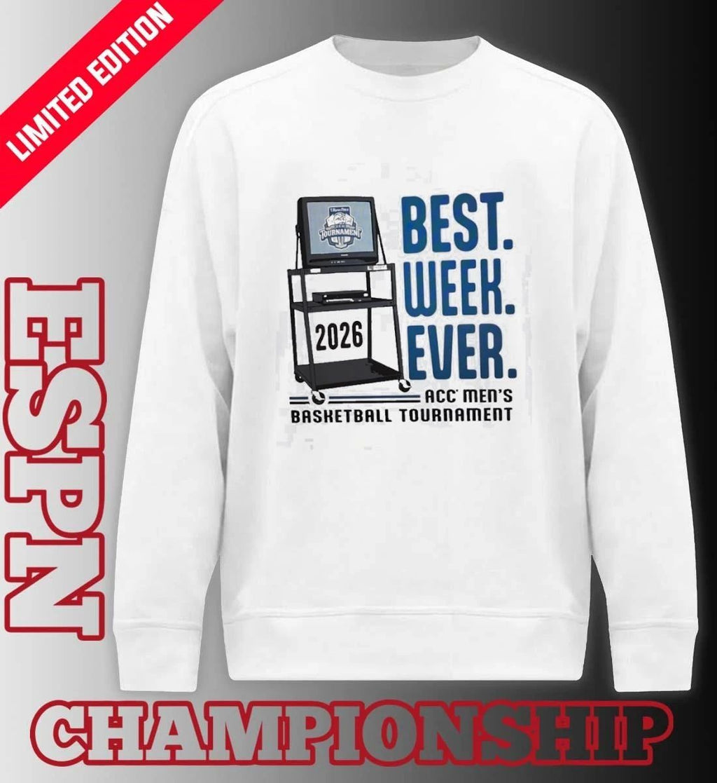 2026 ACC Men’s Basketball Tournament Best Week Ever Shirt