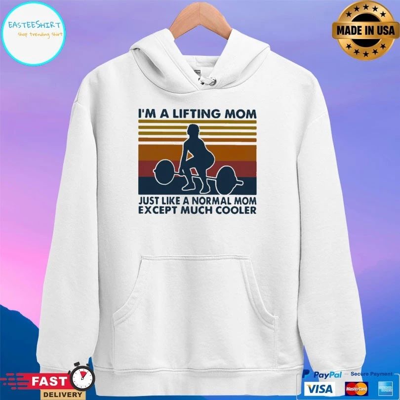 I’m A Lifting Mom Just Like A Normal Mom Except Much Cooler Vintage T-shirt