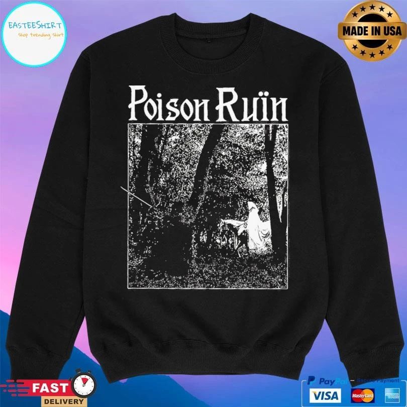 Poison Ruin Hymns From The Hills T-shirts