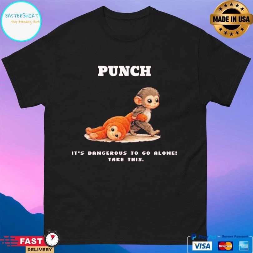 Monkey Punch It’s Dangerous To Go Alone Take This 2026 T-shirts