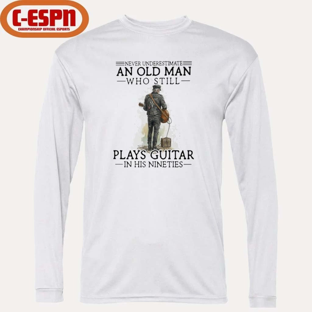 Grandpa Never Underestimate An Old MAn Who Still Plays guitar In His Nineties Shirt