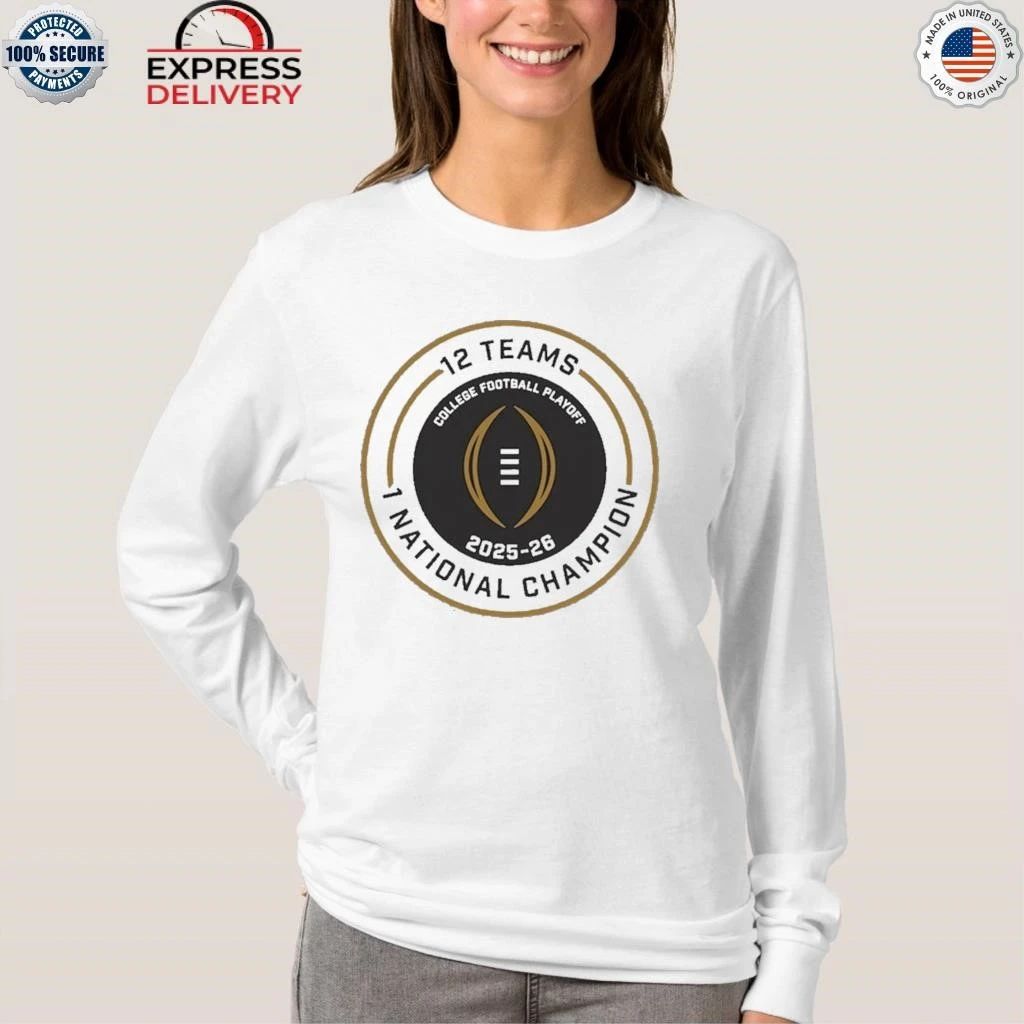 2025-26 College Football Playoff Exclusive 12 Teams Playoff 1 National Champ CFB Shirt