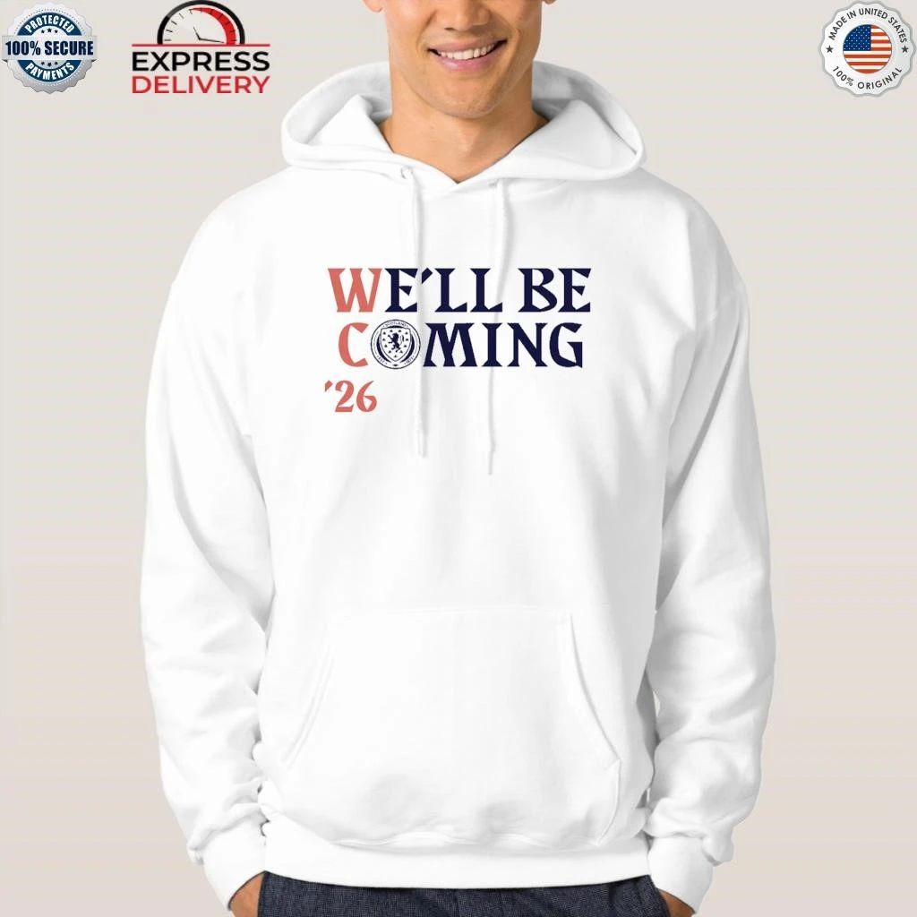Scotland National Team Uniforms For The 2026 World Cup We’ll Be Coming Shirt