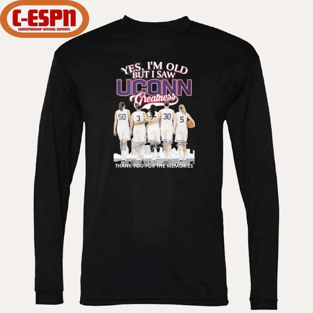 Yes, I’m Old But I Saw Uconn Women’s Basketball Greatness Shirt