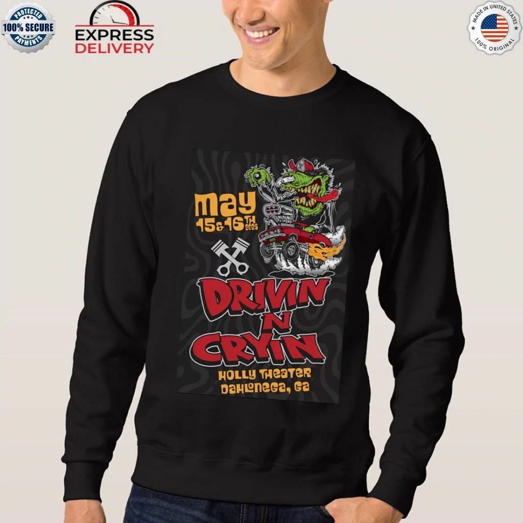 Drivin N’ Cryin May 15-16 2026 In Dahlonega GA Shirt