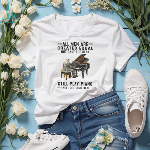 All Men Are Created Equal Only The Best Still Play Piano In Their Eighties